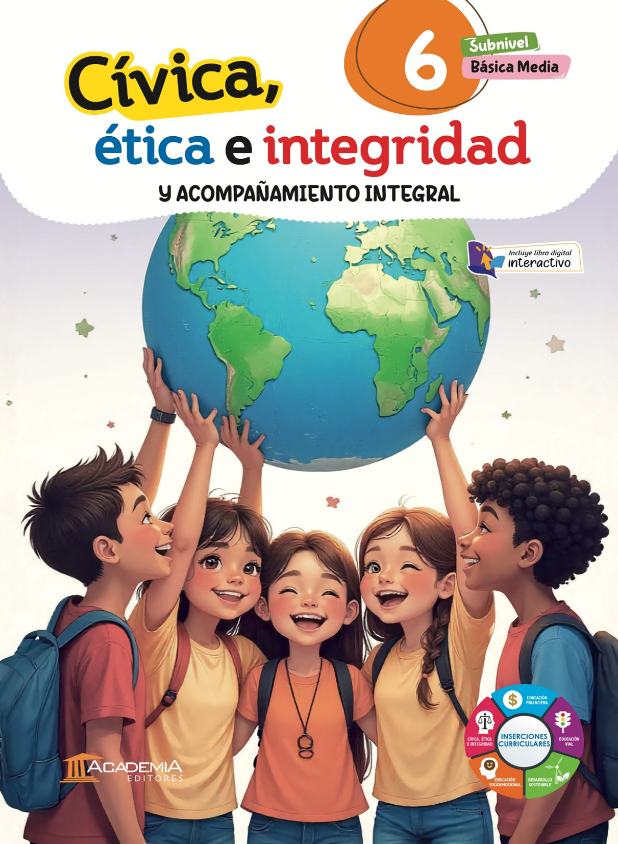 Portada de Cívica, Ética e Integridad y Acompañamiento Integral 6 EGB